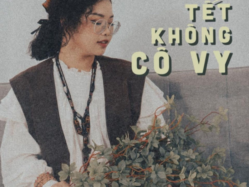 Tết Không Cô Vy (Tết 2) (Single)