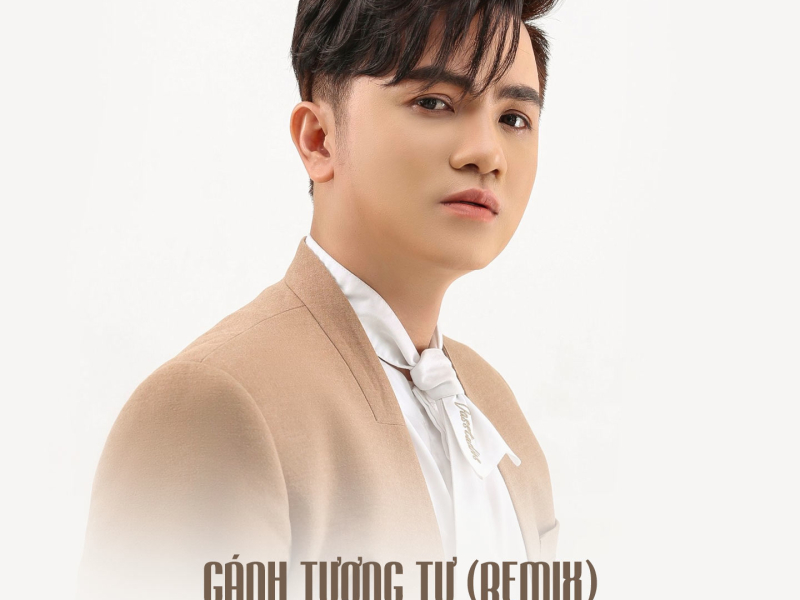 Gánh Tương Tư (Remix) (Single)