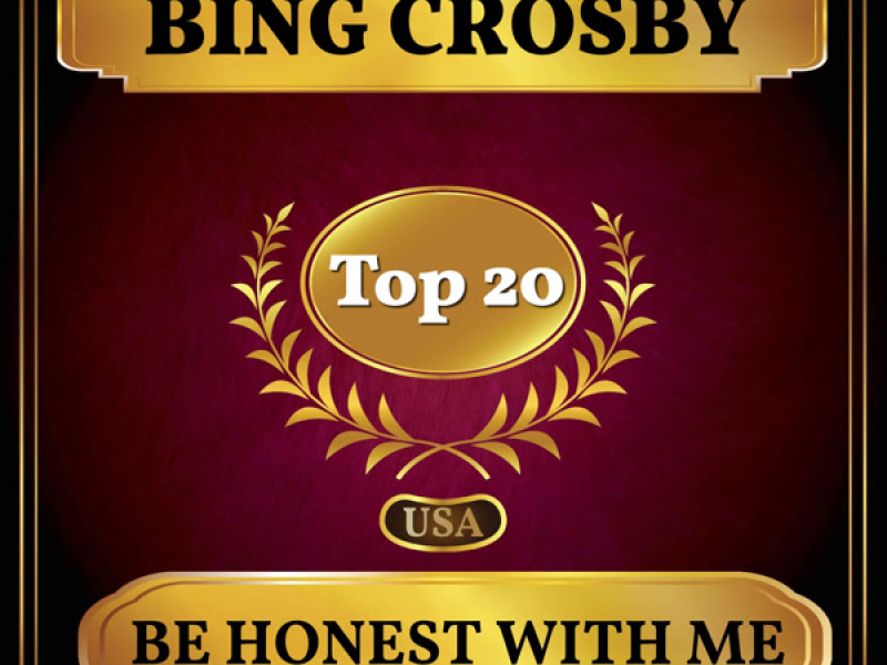 Be Honest with Me (Billboard Hot 100 - No 19) (Single)