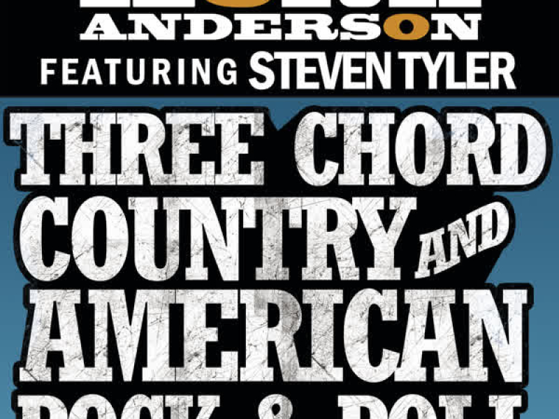 Three Chord Country And American Rock & Roll (Featuring Steven Tyler) (Single)