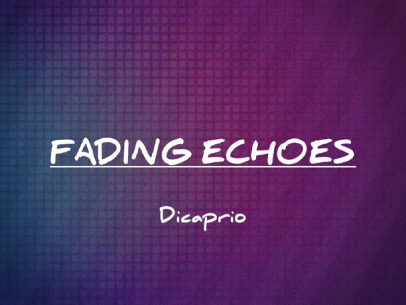Fading echoes (Single)