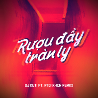 Rượu Đầy Tràn Ly (K-ICM Remix) (Single)