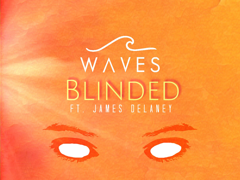 Blinded (feat. James Delaney) (Single)