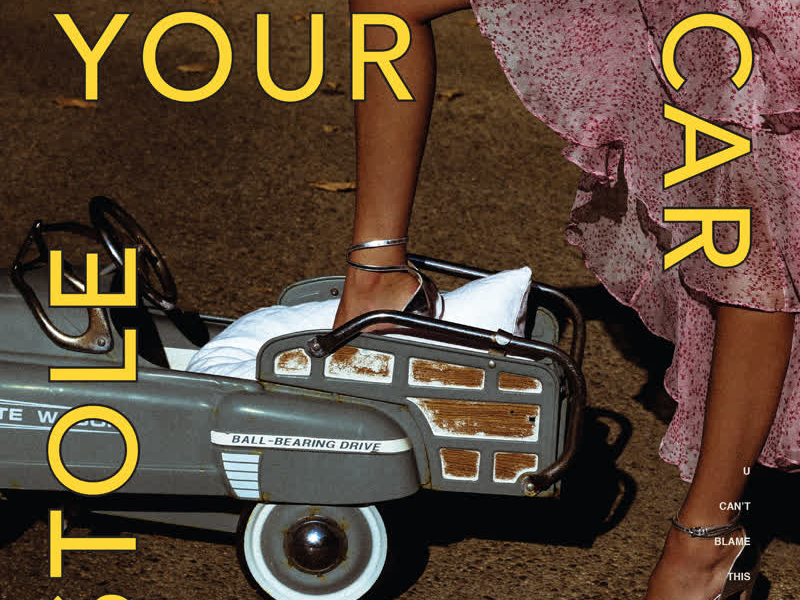 Stole Your Car (Single)