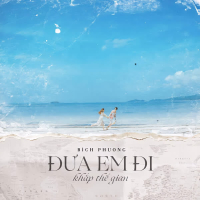 Đưa Em Đi Khắp Thế Gian (Single)