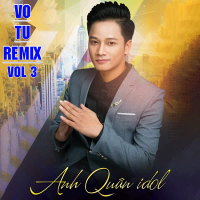 Vô Tư Remix, Vol. 3 (Single)