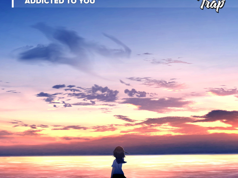 Addicted To You (feat. Hatim) (Single)