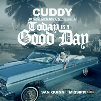 Today Is a Good Day (feat. San Quinn & Missippi)