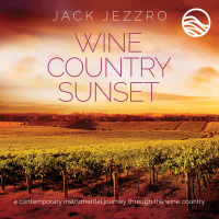 Wine Country Sunset: A Contemporary Instrumental Journey Through The Wine Country