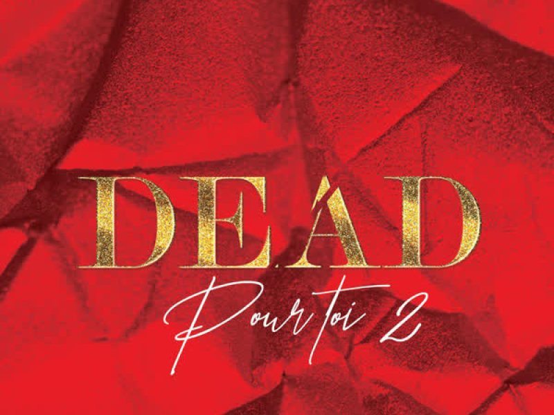 Dead pour toi, Vol. 2 (Single)