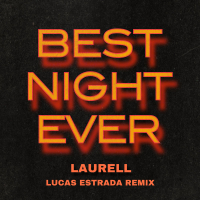 Best Night Ever (Lucas Estrada Remix) (Single)