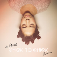 Chick to Chick (Remixes) (EP)