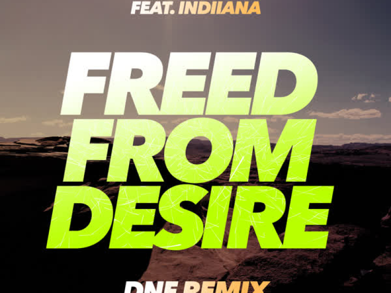 Freed From Desire (DNF Remixes) (EP)
