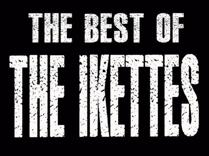 The Best Of The Ikettes