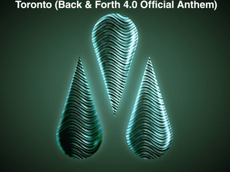 Toronto (Back & Forth 4.0 Official Anthem) (Single)