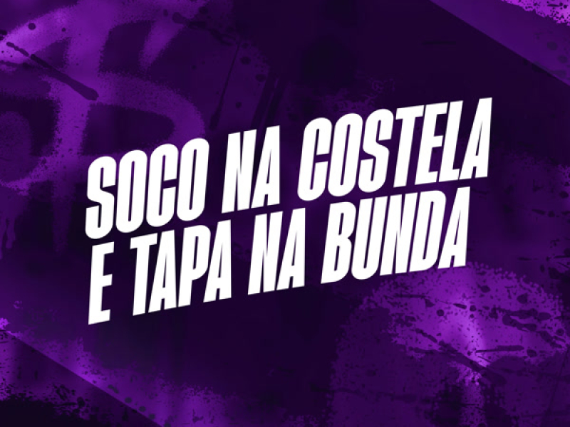 SOCO NA COSTELA E TAPA NA BUNDA (Single)