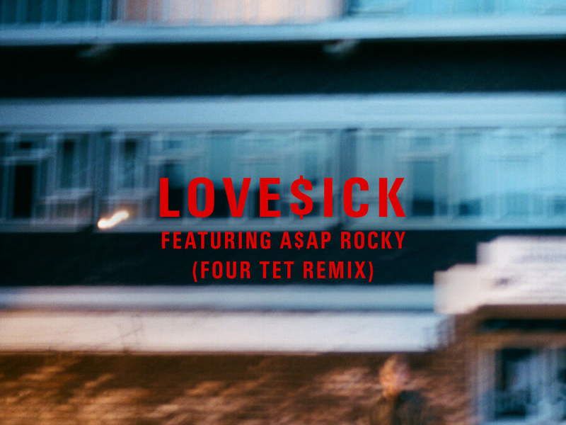 Love$ick (Four Tet Remix) (Single)