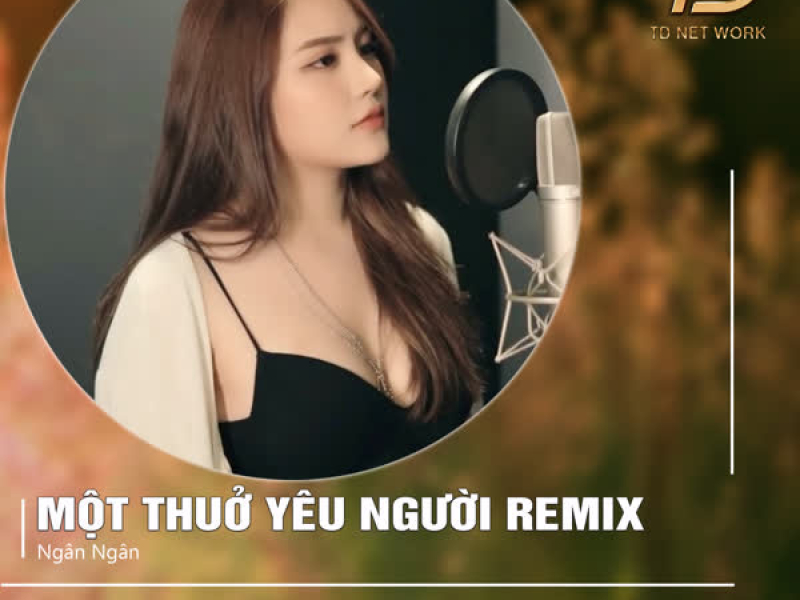 Một Thuở Yêu Người (Remix) (Single)