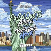 Eu Sei Que tu Adora e tu me Pede Toda Hora (Single)