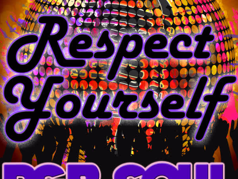 Respect Yourself: R&B Soul