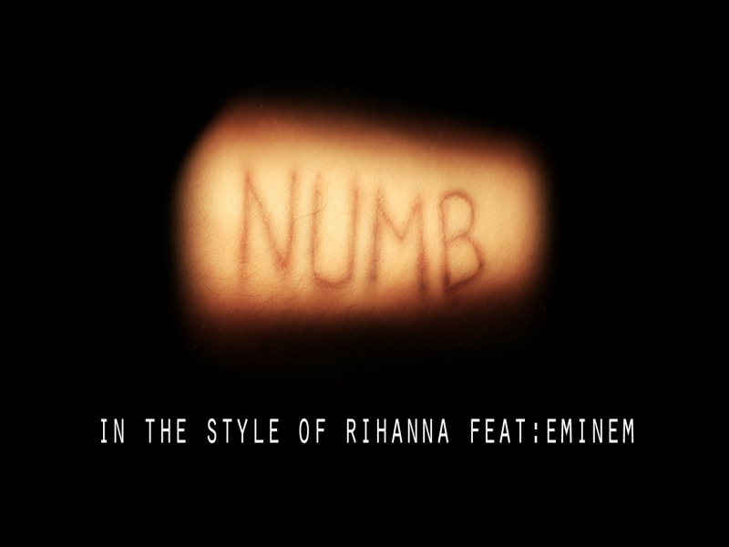 Numb (In The Style of Rihanna feat. Eminem)
