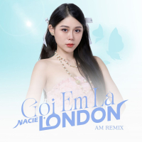 Gọi Em Là London (AM Remix) (Single)