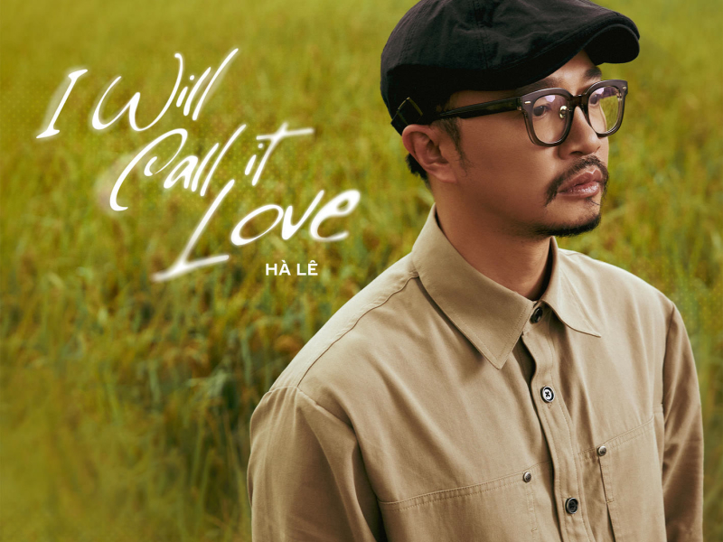 I Will Call It Love (Single)