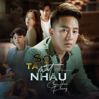 Sợ Ta Mất Nhau (Single)