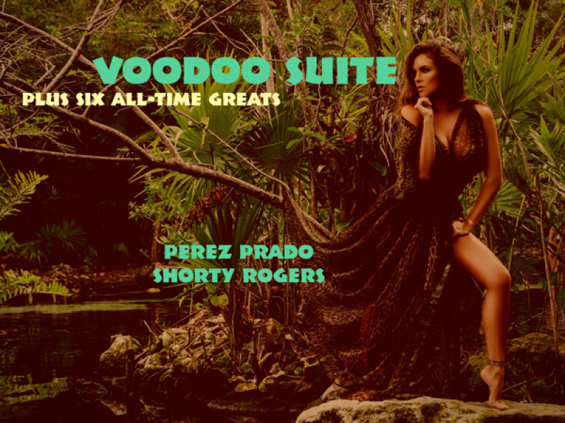 Voodoo Suite Plus Six All-Time Greats