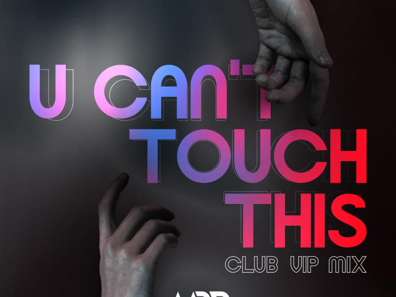 U Can't Touch This (Club VIP Mix) (Single)