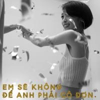 Em Sẽ Không Để Anh Phải Cô Đơn (Single)