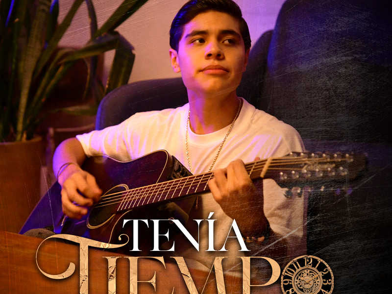 Tenía Tiempo (Single)