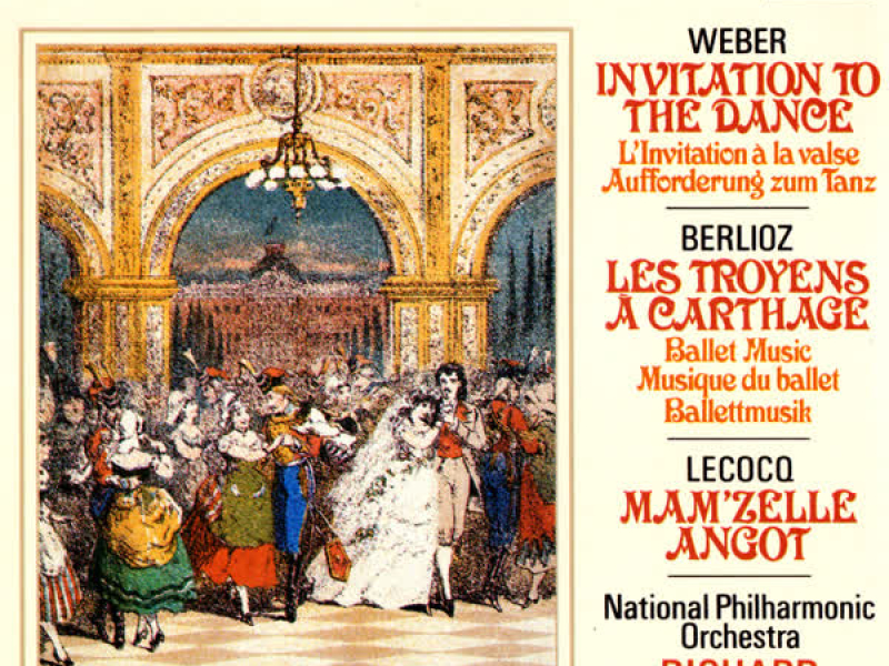 Weber: Invitation To The Dance / Lecocq: Mam'zelle Angot / Berlioz: Les Troyens Ballet Music