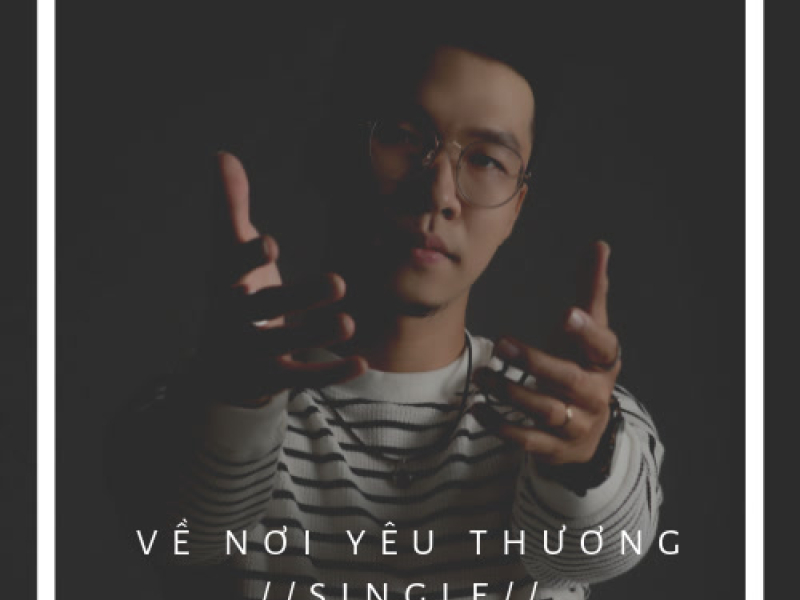 Về Nơi Yêu Thương (Single)