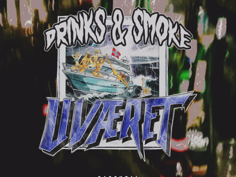 Drinks & Smoke (Uværet) (Single)