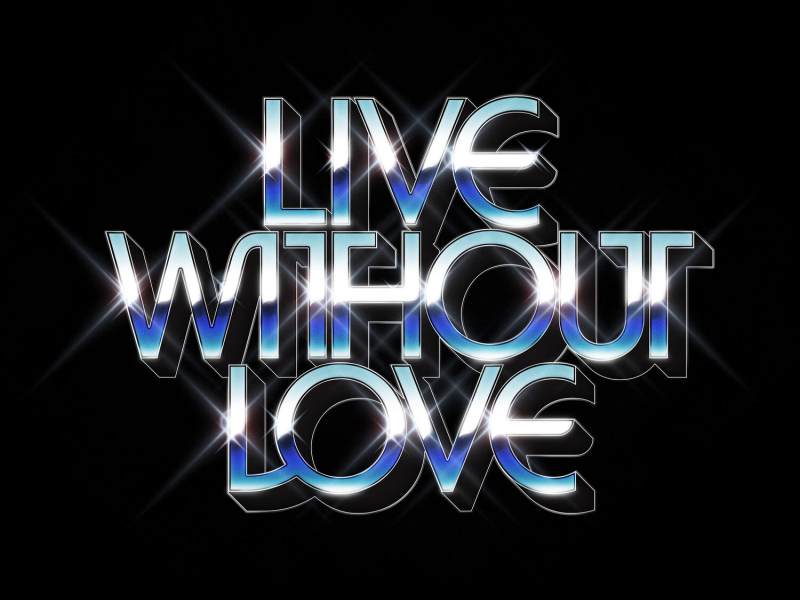 Live Without Love (Single)