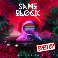 Same Block (feat. Wiz Khalifa) ((Sped Up)) (Single)