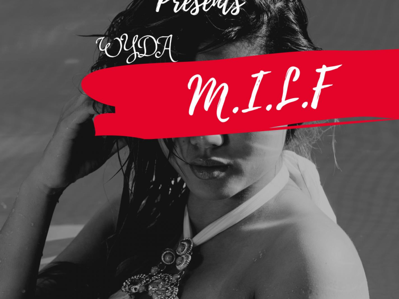 M.I.L.F (Single)