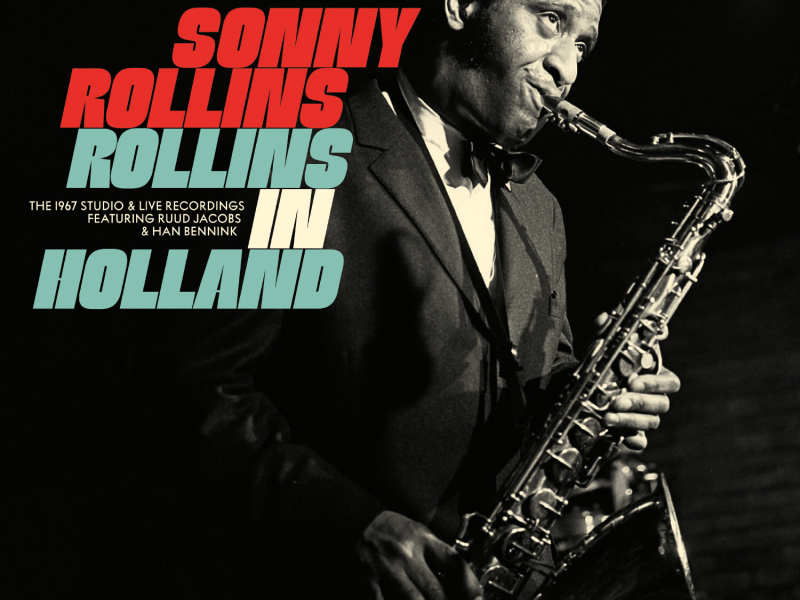 Rollins in Holland: The 1967 Studio & Live Recordings