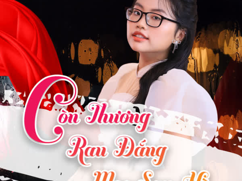 Còn Thương Rau Đắng Mọc Sau Hè (Single)