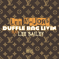 Duffle Bag Livin (feat. Lee Bailey) (Single)