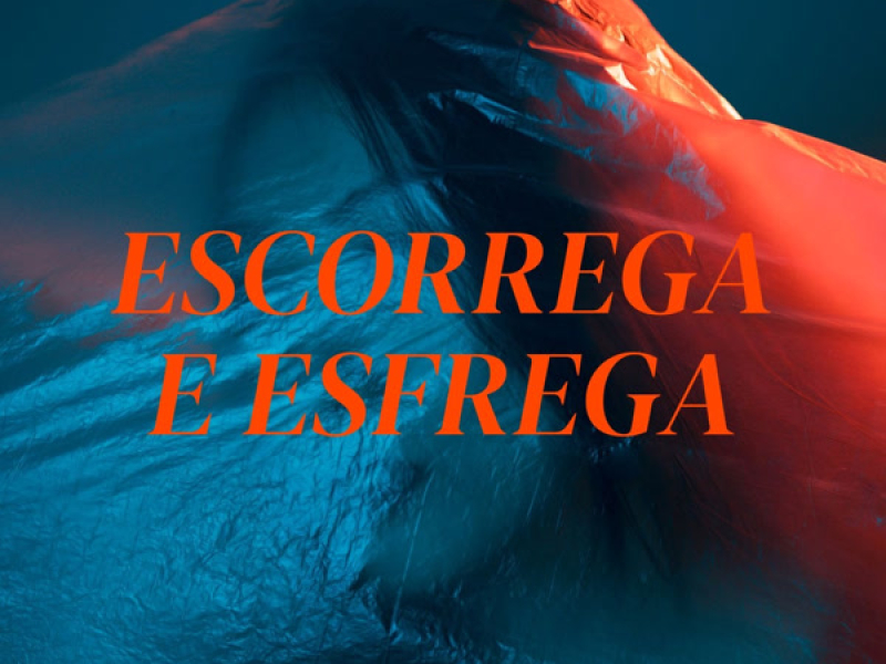 ESCORREGA E ESFREGA (Single)