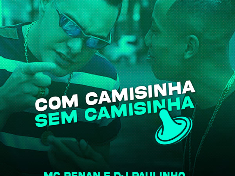 Com Camisinha Sem Camisinha (Single)