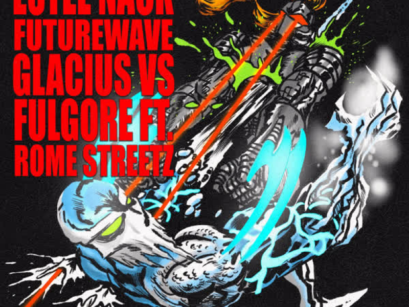 GLACIUSVSFULGORE (feat. Rome Streetz) (Single)