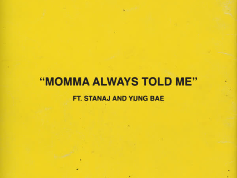 Momma Always Told Me (Single)