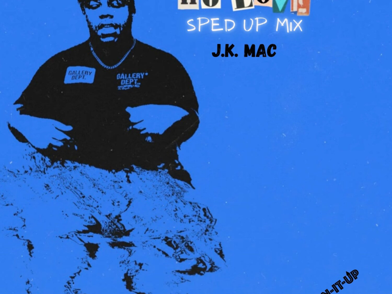 No Love (Sped Up Mix) (Single)