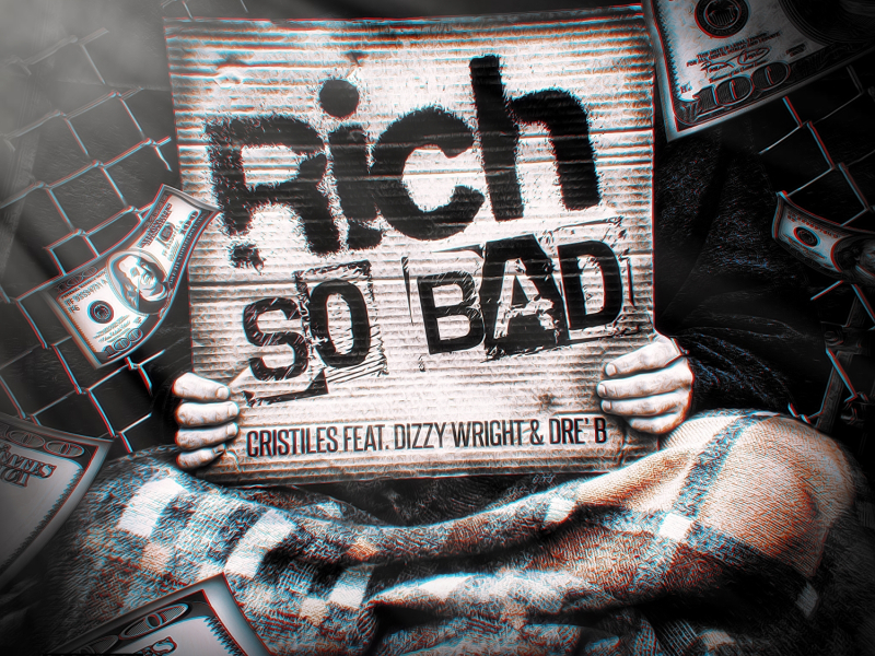 Rich So Bad (Feat. Dizzy Wright & Dre' B)