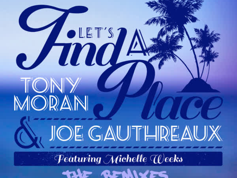 Let's Find a Place - The 2015 Remixes