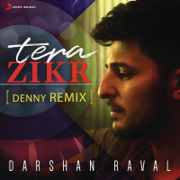 Tera Zikr (Denny Remix) (Single)