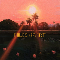 MILES APART (Single)